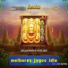 melhores jogos idle para android